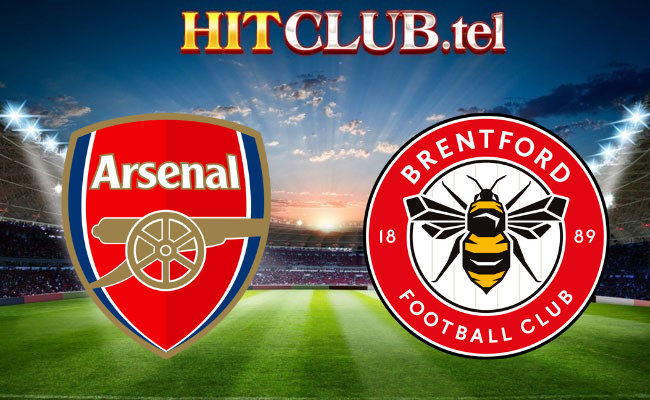 Hitclub soi kèo bóng đá Arsenal vs Brentford 00h30 ngày 10/3 - Ngoại hạng Anh