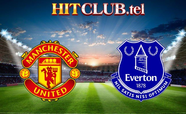 Hitclub soi kèo bóng đá Manchester United vs Everton 19h30 ngày 09/3 - Ngoại hạng Anh